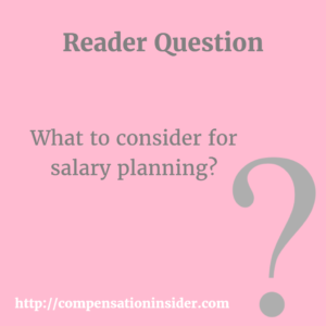 what to consider for salary planning