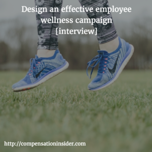 Design an effective employee wellness campaign