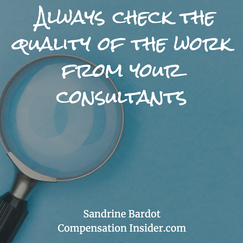 Always check the quality of the work from your consultants