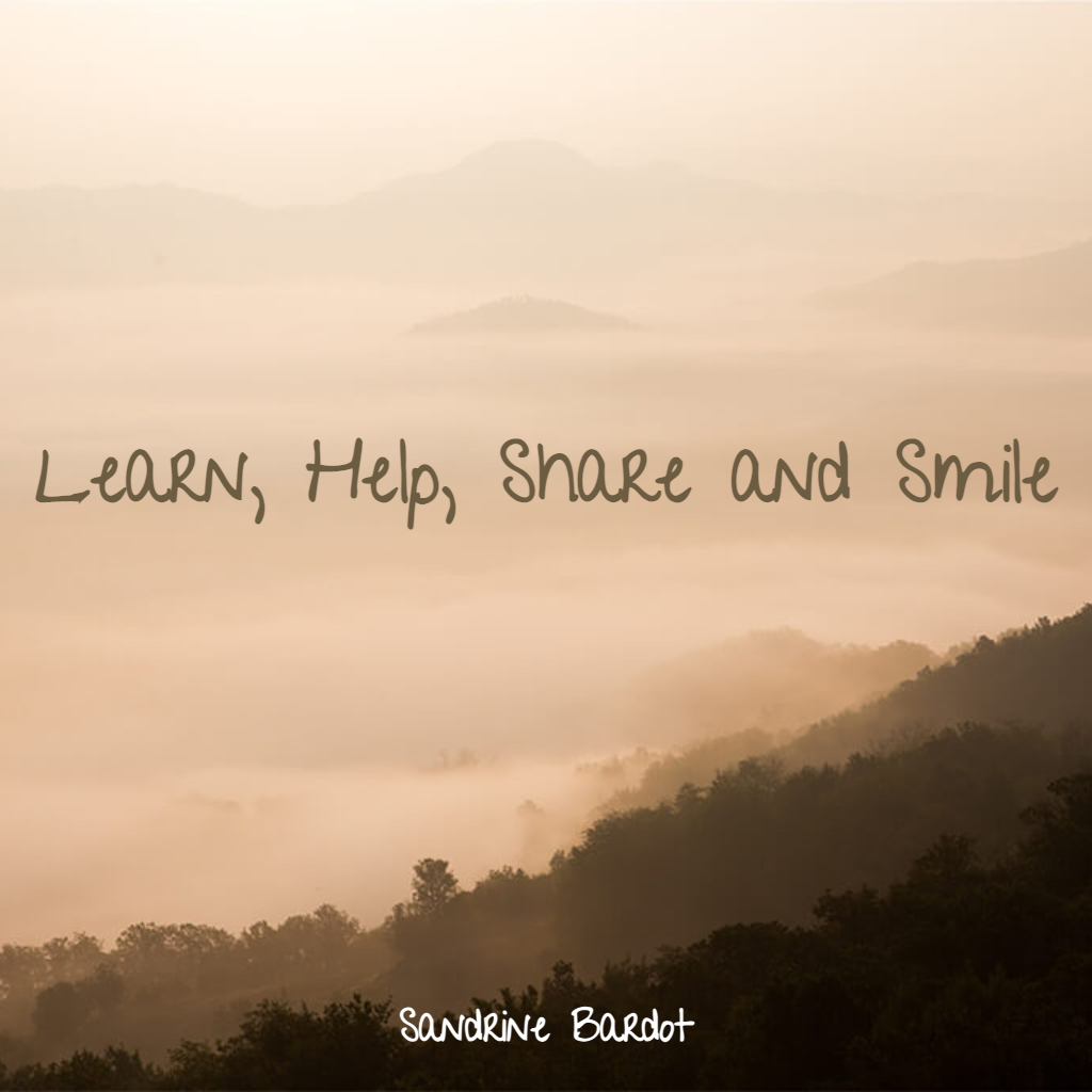 Sandrine's motto : Learn, help, share and smile